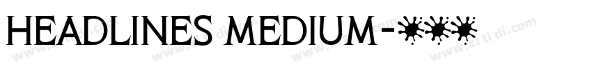 Headlines Medium字体转换